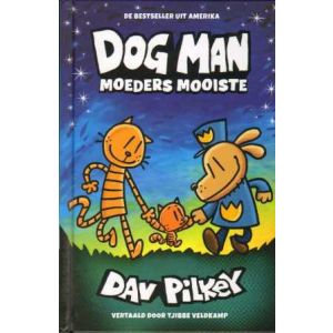 DOG MAN: 10: DOG MAN MOEDERS MOOISTE (HC)