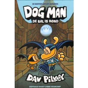 DOG MAN: 07: DOG MAN DE BAL IS HOND (HC)