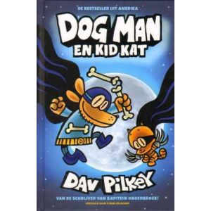 DOG MAN: 04: DOG MAN EN KID KAT (HC)