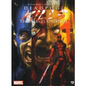 DEADPOOL KILLS THE MARVEL UNIVERSE: 1/2