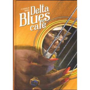 DELTA BLUES CAFE: (HC)