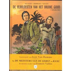 VERVLOEKTEN VANM HET BRUINE GOUD: 01: SALVADOR 1822 (HC)