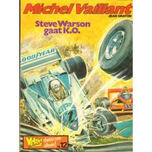 MICHEL VAILLANT: 35: STEVE WARSON GAAT K.O. (WHAM DEEL 12)