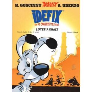 IDEFIX EN DE ONVERZETTELIJKEN: 07: LUTETIA KNALT