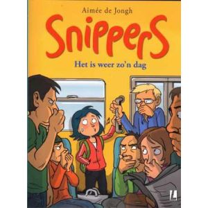 SNIPPERS: 01: HET IS WEER ZO'N DAG (AIMEE DE JONHG)