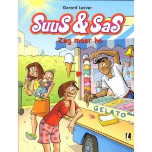 SUUS EN SAS: 27: ZEG MAAR HO