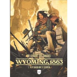 WYOMING, 1863: 01: VIJF DAGEN OM TE STERVEN