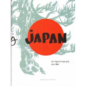 EERSTE HULP BIJ JAPAN: EEN EIGENZINNIGE GIDS DOOR ILAH