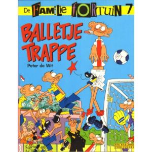 FAMILIE FORTUIN: 07: BALLETJE TRAPPE