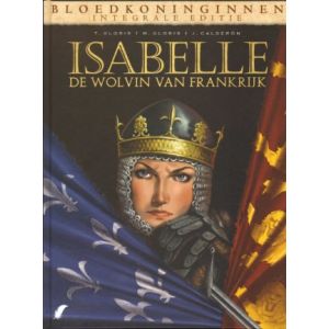 BLOEDKONINGINNEN: INTEGRAAL: ISABELLE DE WOLVIN VAN FRANKRIJK