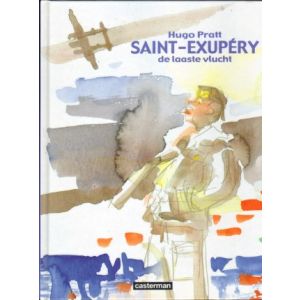 HUGO PRATT: SAINT EXUPERY, DE LAATSTE VLUCHT (HC 2004)