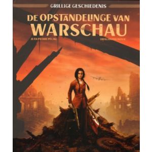 GRILLIGE GESCHIEDENIS: 02: DE OPSTANDELINGEN VAN WARSCHAU (HC)