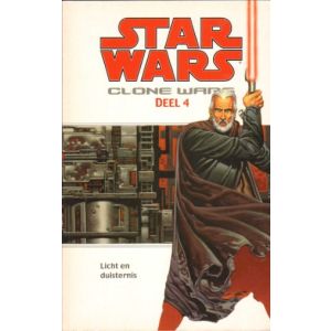 STAR WARS CLONE WARS: 04: LICHT EN DUISTERNIS