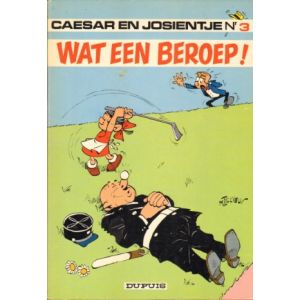 CAESAR EN JOSIENTJE: 03: WAT EEN BEROEP (1972)