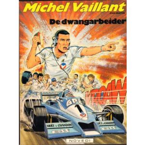 MICHEL VAILLANT: 35: DE DWANGARBEIDER