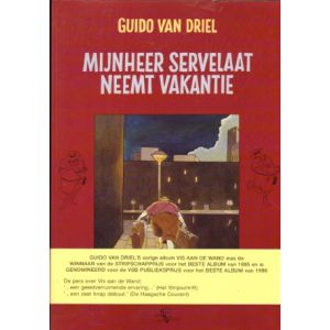 MIJNHEER SERVELAAT NEEMT VAKANTIE: GUIDO VAN DRIEL (WIKKEL, GEN.GES.)