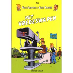 PIET PIENTER EN BERT BIBBER DE HANDELSJAREN: 01: HET VREDESWAPEN