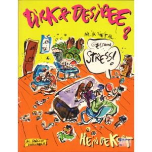 DIRK EN DESIREE: 08: GEWOON STRESS (HEIN DE KORT)