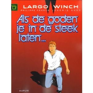 LARGO WINCH: 25: ALS DE GODEN JE IN DE STEEK LATEN (HC)