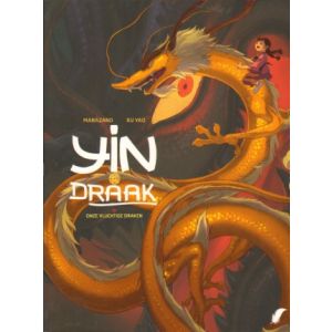 YIN EN DE DRAAK: 03: ONZE VLUCHTIGE DRAKEN