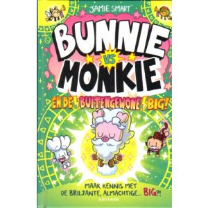 BUNNIE VS MONKIE: 08: EN DE BUITENGEWONE BIG