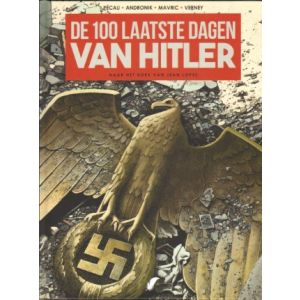 LAATSTE DAGEN VAN HITLER: DE 100 LAATSTE DAGEN VAN HITLER (HC)