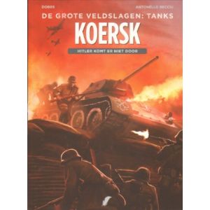 GROTE VELDSLAGEN: 03: KOERSKE HITLER KOMT ER NIET DOOR
