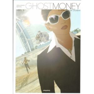 GHOST MONEY: 03: STERVEN IN DUBAI