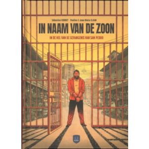 IN NAAM VAN DE ZOON: IN DE HEL VAN DE GEVANGENIS VAN SAN PEDRO