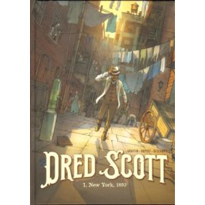 DRED SCOTT: 01: NEW YORK 1893 (HC)