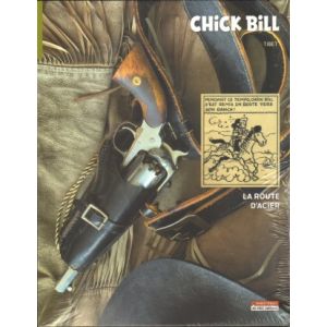 CHICK BILL: LA ROUTE D'ACIER