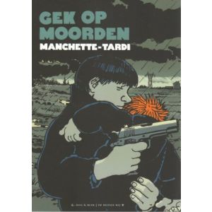 MANCHETTE TARDI: GEK OP MOORDEN