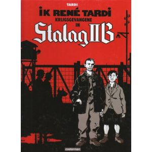 TARDI: IK RENE TARDI KRIJGSGEVANGENE IN STALAG II B: 01
