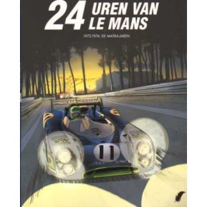 PLANKGAS COLLECTIE: 15: 24 UREN VAN LE MANS 1972-1974 DE MATRA JAREN