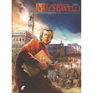 ONDERZOEKEN VAN MACHIAVELLI: 01: HET PAD VAN HET KWAAD
