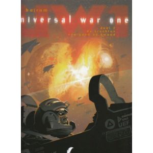 UNIVERSAL WAR ONE: 02: VRUCHTEN VAN GOED EN KWAAD