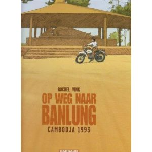 VINK / ROCHEL: OP WEG NAAR BANLUNG CAMBODJA 1993