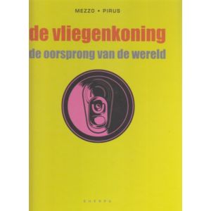 VLIEGENKONING: 02: OORSPRONG VAN DE WERELD