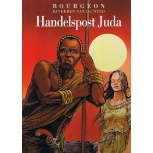 KINDEREN VAN DE WIND: 03: HANDELSPOST JUDA
